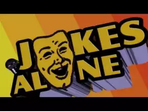 Video: Mr Patrick - Jokes Alone [Ep 16]